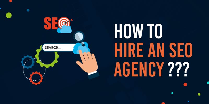 how to hire an seo agency