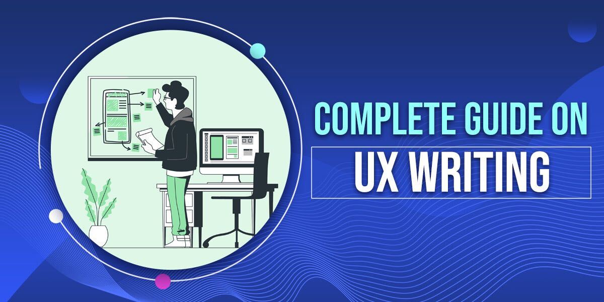 Complete Guide On UX Writing - The IT Engineer Group