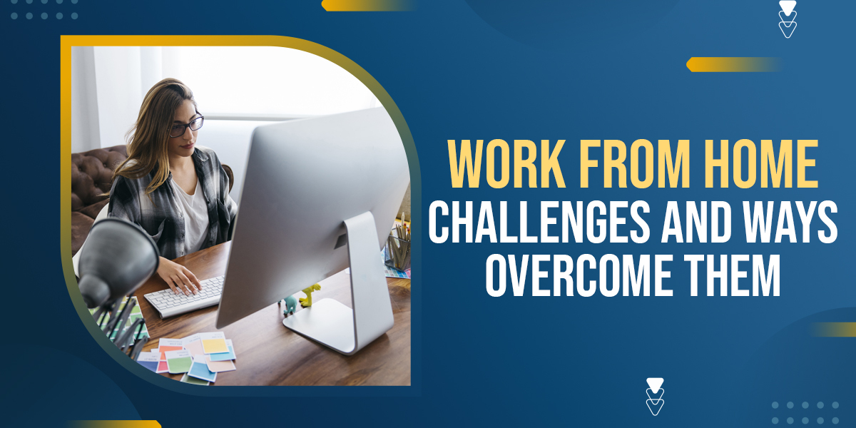 Virtual Home Challenges Work From Home Challenges And Ways To Overcome Them - The IT Engineer Group